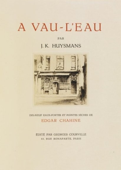 HUYSMANS, Joris-Karl A vau-l'eau, 19 etchings by Edgar Chahine, an art piece by Edgar Chahine 